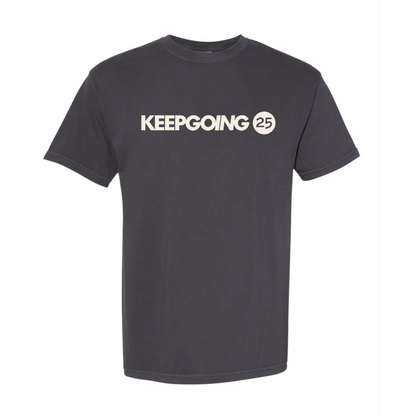 Keep Going 25 Comfort Colors Tee